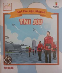 Image of SERI AKU INGIN MENJADI : TNI AU