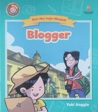 Image of SERI AKU INGIN MENJADI : BLOGER