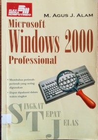 Image of SINGKAT TEPAT JELAS; MICROSOFT WINDOWS 2000 PROFESSIONAL