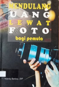 Image of MENDULANG UANG LEWAT FOTO BAGI PEMULA