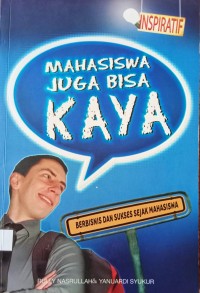 Image of MAHASISWA JUGA BISA KAYA: BERBISNIS DAN SUKSES SEJAK MAHASISWA