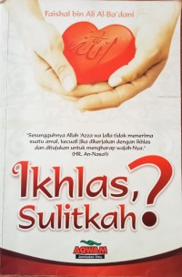Image of IKHLAS, SULITKAH?