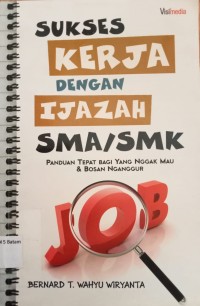 Image of SUKSES KERJA DENGAN IJAZAH SMA/SMK