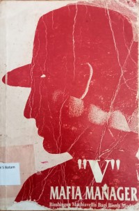 Image of MANAJER MAFIA: BIMBINGAN MACHIAVELLIS UNTUK DUNIA USAHA