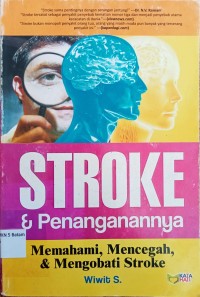 Image of STROKE & PENANGANANNYA: MEMAHAMI, MENCEGAH, & MENGOBATI STROKE