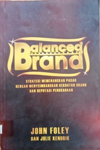 Image of BALANCED BRAND: STRATEGI MEMENANGKAN PASAR DENGAN MENYEIMBANGKAN KEKUATAN BRAND DAN REPUTASI PERUSAHAAN