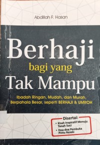 Image of BERHAJI BAGI YANG TAK MAMPU: IBADAH RINGAN, MUDAH, DAN MURAH , BERPAHALA BESAR SEPERTI BERHAJI DAN UMROH