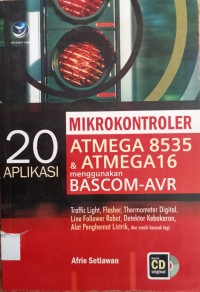 Image of 20 APLIKASI MIKROKONTROLLER ATMEGA8535 DAN ATMEGA 16: BERISI 20 APLIKASI ALAT + PROGRAM LENGKAP