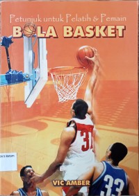 Image of PETUNJUK UNTUK PELATIH & PEMAIN BOLA BASKET