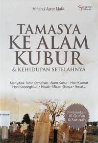 Image of TAMASYA KE ALAM KUBUR & KEHIDUPAN SETELAHNYA