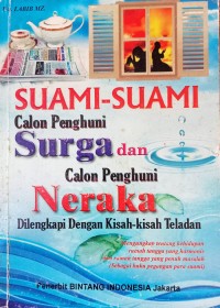Image of SUAMI-SUAMI CALON PENGHUNI SURGA DAN CALON PENGHUNI NERAKA