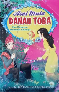 Image of ASAL MULA DANAU TOBA DAN DONGENG TERKENAL LAINNYA