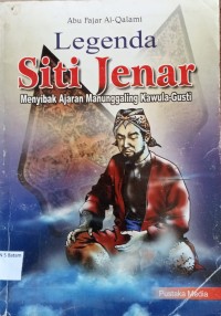 Image of LAGENDA SITI JENAR: MENYIBAK AJARAN MANUNGGALING KAWULA-GUSTI