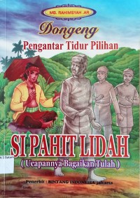 Image of DONGENG PENGANTAR TIDUR PILIHAN : SI PAHIT LIDAH ( UCAPANNYA BAGAIKAN TULAH)