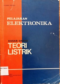 Image of PELAJARAN ELECTRONIKA: DASAR-DASAR TEORI DAN LISTRIK