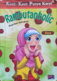 Image of RAMBUTAN HOLIC:KEJUTAN SAHABAT