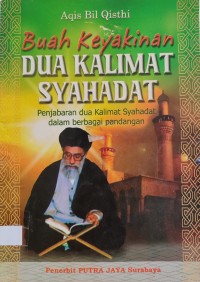 Image of BUAH KEYAKINAN DUA KALIMAT SYAHADAT
