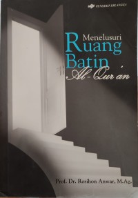 Image of MENELUSURI RUANG BATIN AL-QUR'AN