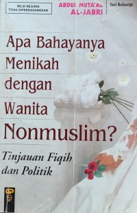Image of APA BAHAYA MENIKAH DENGAN WANITA NON MUSLIM : TINJAUAN FIQIH DAN POLITIK
