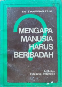Image of MENGAPA MANUSIA HARUS BERIBADAH