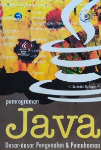 Image of PEMROGRAMAN JAVA : DASAR DASAR PENGENALAN DAN PEMAHAMAN
