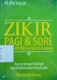 Image of ZIKIR PAGI DAN SORE SESUAI AL QURAN DAN ASSUNAH  : DISERTAI DENGAN TERJEMAHAN DAN PELAFALAN HURUF LATIN