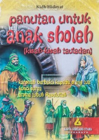Image of PANUTAN UNTUK ANAK ANAK SHOLEH: KISAH-KISAH TAULADAN
