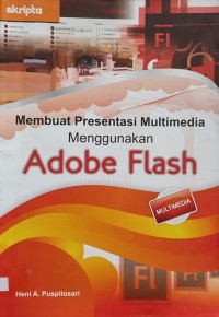 Image of MEMBUAT PRESENTASI MULTIMEDIA MENGGUNAKAN ADOBE FLASH