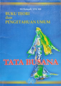 Image of BUKU TEORI DAN PENGETAHUAN UMUM TATA BUSANA