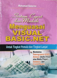 Image of SISTEM CEPAT DAN MUDAH MENGUASAI VISUAL BASIC.NET : UNTUK TINGKAT PEMULA DAN TINGKAT LANJUT