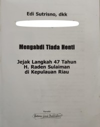 Image of MENGABDI TIADA HENTI: JEJAK LANGKAH EMPAT PULUH TUJUH TAHUN H RADEN SULAIMAN DI KEPULAUAN RIAU