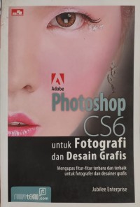 Image of PHOTOSHOP CS6: UNTUK FOTOGRAFI DAN DESSAIN GRAFIS