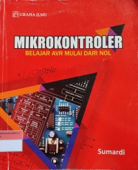Image of MIKROKONTROLLER : BELAJAR AVR MULAI DARI NOL