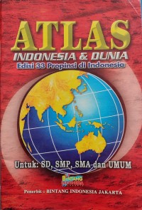 Image of ATLAS PELAJAR: INDONESIA DAN DUNIA