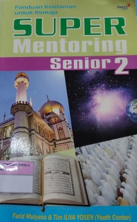 Image of PANDUAN KEISLAMAN UNTUK REMAJA SUPER MENTORING SENIOR DUA