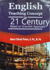 Image of ENGLISH TEACHING CONCEPT IN TWENTY ONE CENTURY BASAED ON SCIENTIFIC APPROACH