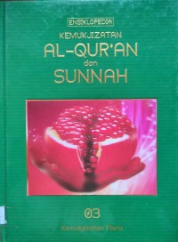 Image of KEMUKJIZATAN AL QURAN DAN SUNNAH : KEMUKJIZATAN FLORA