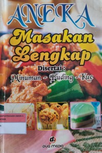Image of ANEKA MASAKAN LENGKAP DISERTAI: MINUMAN PUDING KUE