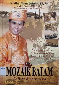 Image of MOZAIK BATAM: H MHD ALFAN SUHAERI DATO' PANGLIMA MUDA SENANTIASA BERKARYA UNTUK NEGERI