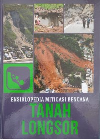 Image of ENSIKLOPEDIA MITIGASI BENCANA TANAH LONGSOR