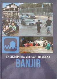 Image of ENSIKLOPEDIA MITIGASI BENCANA BANJIR