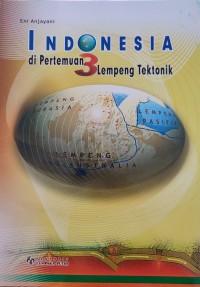 Image of INDONESIA DI PERTEMUAN TGA LEMPENG TEKTONIK