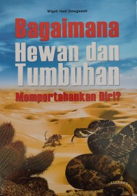 Image of BAGAIMANA HEWAN DAN TUMBUHAN MEMPERTAHANKAN DIRI