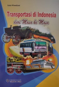 Image of TRANSPORTASI DI INDONESIA DARI MASA KE MASA
