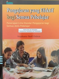 Image of PENGAJARAN YANG EFEKTIF BAGI SEMUA PEBELAJAR : PENERAPAN LIMA STANDAR PENGAJARAN BAGI SEMUA JENIS PEBELAJAR