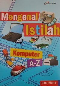 Image of MENGENAL ISTILAH KOMPUTER A-Z