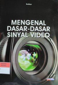 Image of MENGENAL DASAR DASAR SINYAL VIDEO