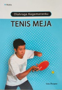 Image of OLAHRAGA KEGEMARANKU TENIS MEJA