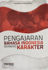 Image of PENGAJARAN BAHASA INDONESIA BERBASIS KARAKTER