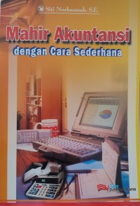 Image of MAHIR AKUNTANSI DENGAN CARA SEDERHANA
